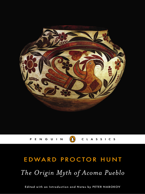 Title details for The Origin Myth of Acoma Pueblo by Edward Proctor Hunt - Available